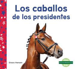 Los caballos de los presidentes (ISBN: 9781098265212)