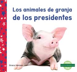 Los animales de granja de los presidentes (ISBN: 9781098265205)