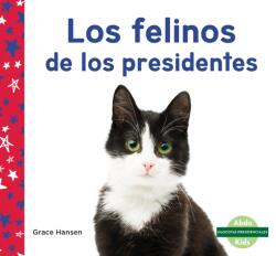 Los felinos de los presidentes (ISBN: 9781098265182)