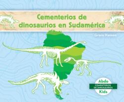 Cementerios de dinosaurios en Sudamerica (ISBN: 9781098263478)