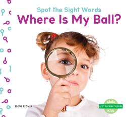 Where Is My Ball? (ISBN: 9781098261658)