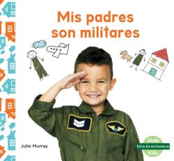 Mis padres son militares (ISBN: 9781098260583)