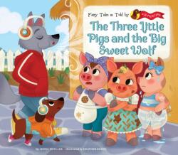 Three Little Pigs and the Big Sweet Wolf (ISBN: 9781098237813)