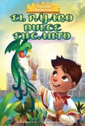 El pajaro dulce encanto (ISBN: 9781098235383)