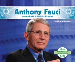 Anthony Fauci: Immunologist & COVID-19 Leader (ISBN: 9781098208899)
