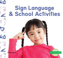 Sign Language & School Activities (ISBN: 9781098207038)