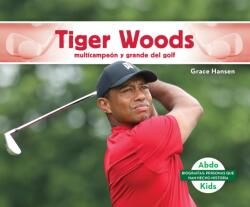 Tiger Woods: multicampeon y grande del golf (ISBN: 9781098204433)