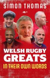Welsh Rugby Greats: In Their Own Words (ISBN: 9781912631681)