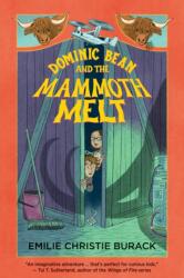 Dominic Bean and the Mammoth Melt (ISBN: 9781779461858)
