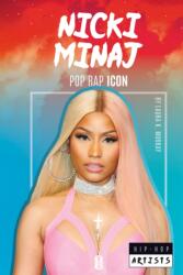 Nicki Minaj: Pop Rap Icon (ISBN: 9781532196188)