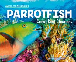 Parrotfish: Coral Reef Cleaners (ISBN: 9781532191879)