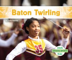 Baton Twirling (ISBN: 9781098264208)