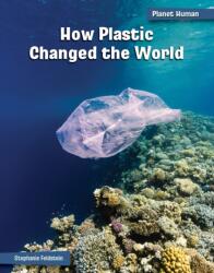 How Plastic Changed the World (ISBN: 9781668939093)