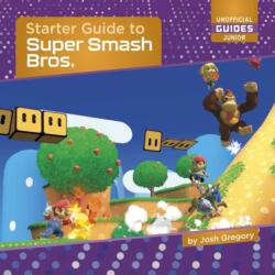 Starter Guide to Super Smash Bros (ISBN: 9781668937853)