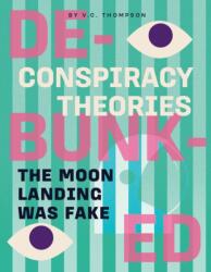The Moon Landing Was Fake (ISBN: 9781668909454)