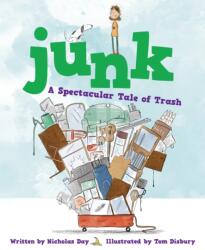 Junk: A Spectacular Tale of Trash (ISBN: 9781585364008)