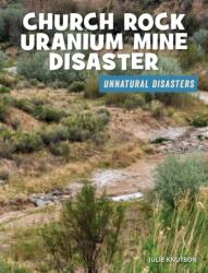 Church Rock Uranium Mine Disaster (ISBN: 9781534180161)