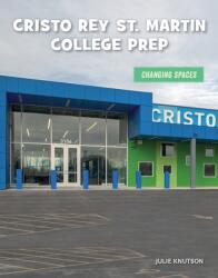 Cristo Rey St. Martin College Prep (ISBN: 9781534169036)