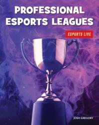 Professional Esports Leagues (ISBN: 9781534168855)