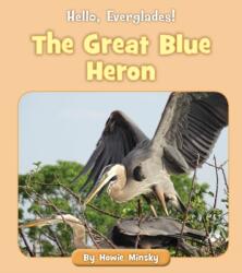 The Great Blue Heron (ISBN: 9781534157330)
