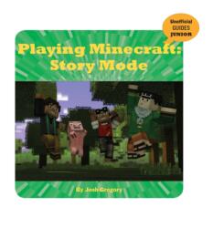 Playing Minecraft: Story Mode (ISBN: 9781534143265)
