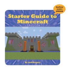 Starter Guide to Minecraft (ISBN: 9781534129818)