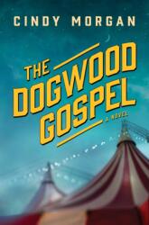 Dogwood Gospel, The (ISBN: 9781496476029)