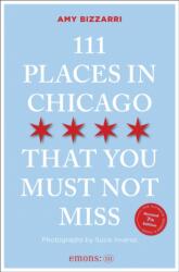 111 Places in Chicago That You Must Not Miss (ISBN: 9783740830045)