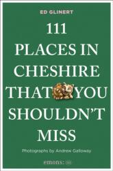 111 Places in Cheshire That You Shouldn't Miss (ISBN: 9783740828943)
