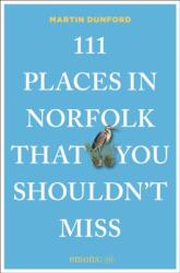 111 Places in Norfolk That You Shouldn't Miss (ISBN: 9783740828004)