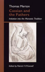 Cassian and the Fathers - Thomas Merton (ISBN: 9780879070014)