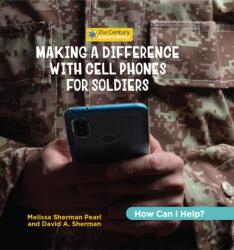 Making a Difference with Cell Phones for Soldiers (ISBN: 9781668948187)