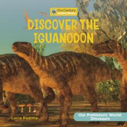 Discover the Iguanodon (ISBN: 9781668946695)