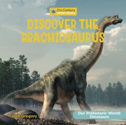 Discover the Brachiosaurus (ISBN: 9781668946657)