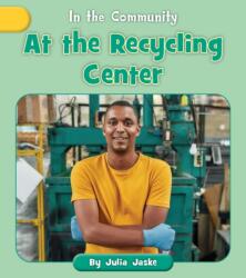 At the Recycling Center (ISBN: 9781668927236)