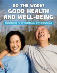Do the Work! Good Health and Well-Being (ISBN: 9781668900390)
