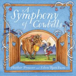 A Symphony of Cowbells (ISBN: 9781585369683)