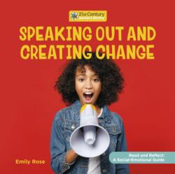 Speaking Out and Creating Change (ISBN: 9781534199132)