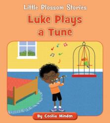 Luke Plays a Tune (ISBN: 9781534196889)