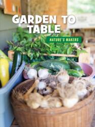 Garden to Table (ISBN: 9781534143036)