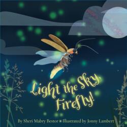 Light the Sky, Firefly (ISBN: 9781534111158)