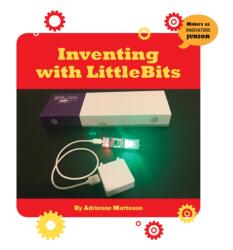 Inventing with LittleBits (ISBN: 9781534108783)