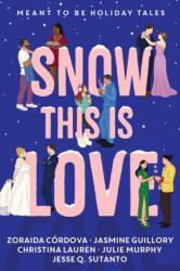 Snow This is Love (ISBN: 9781368118071)