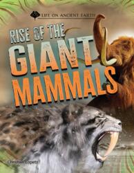 Rise of the Giant Mammals (ISBN: 9781668973141)
