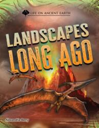 Landscapes Long Ago (ISBN: 9781668973127)