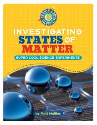 Investigating States of Matter (ISBN: 9781668938218)