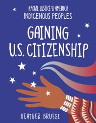 Gaining U. S. Citizenship (ISBN: 9781668937938)