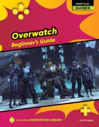 Overwatch: Beginner's Guide (ISBN: 9781668929025)