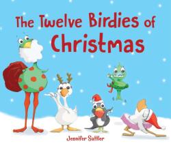 The Twelve Birdies of Christmas (ISBN: 9781534110946)