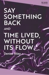 Say Something Back and Time Lived, Without Its Flow (ISBN: 9781037428845)